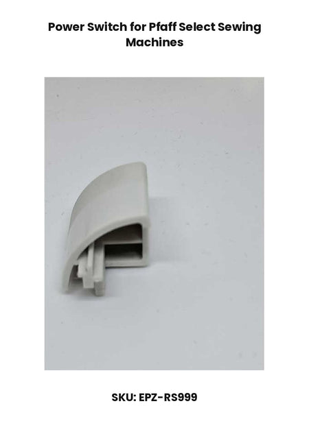 Power Switch for Pfaff Select Sewing Machines