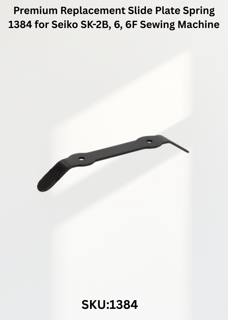 Slide Plate Spring 1384 for Seiko SK-2B, 6, 6F Sewing Machine