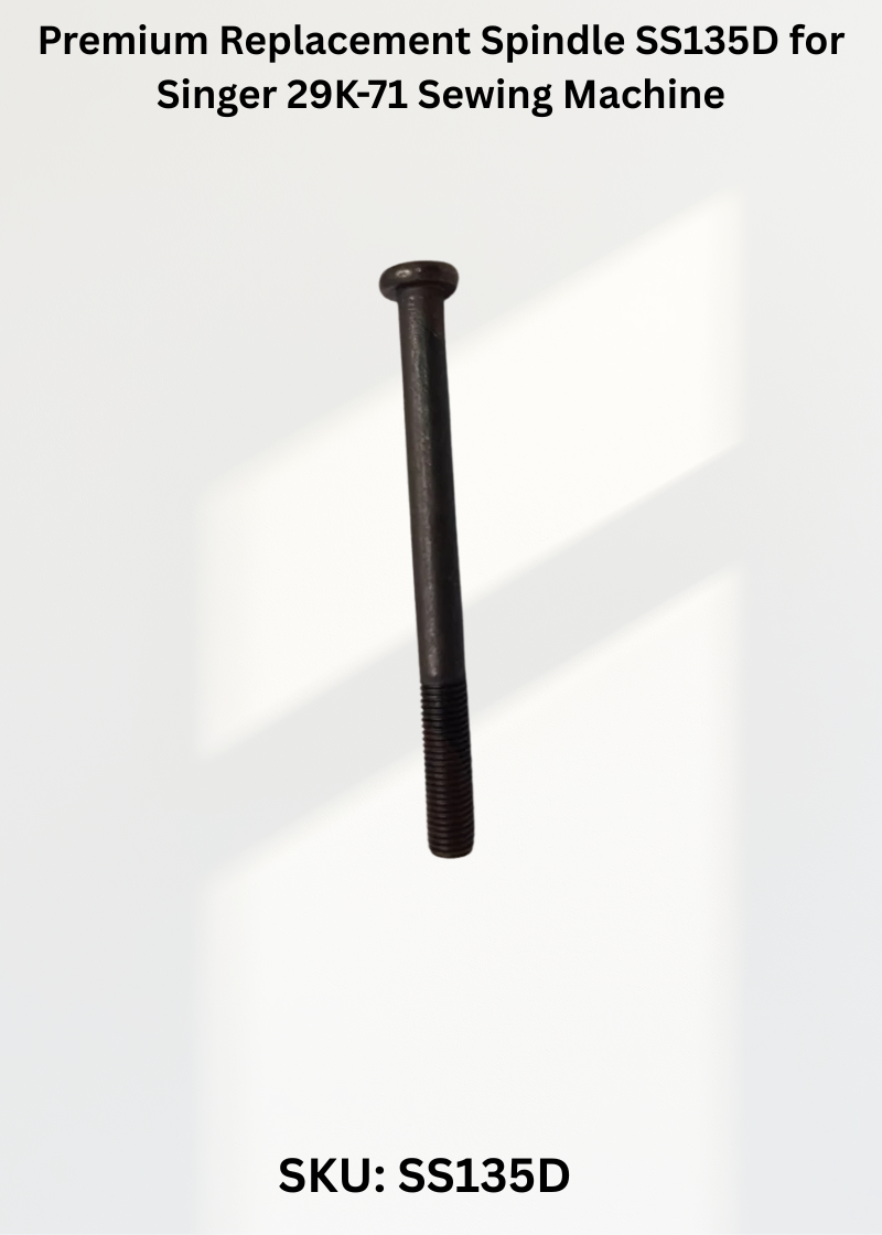 Spindle SS135D for Singer 29K-71 Sewing Machine