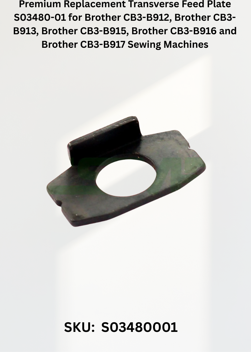 Transverse Feed Plate S03480-01 for Brother CB3-B912, Brother CB3-B913, Brother CB3-B915, Brother CB3-B916 and Brother CB3-B917 Sewing Machines