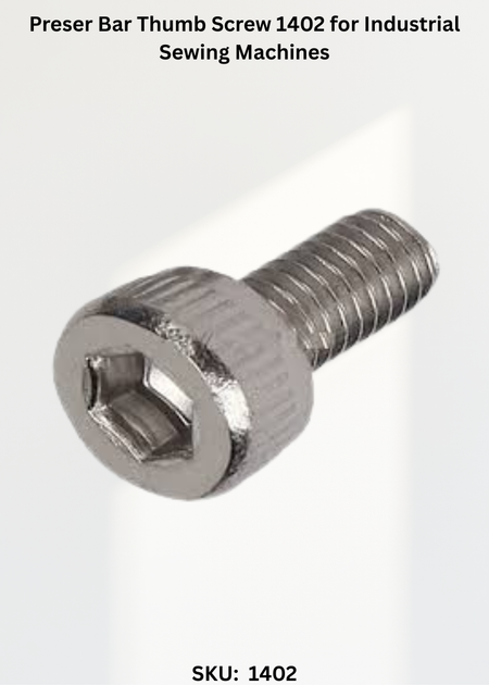Preser Bar Thumb Screw 1402 for Industrial Sewing Machines