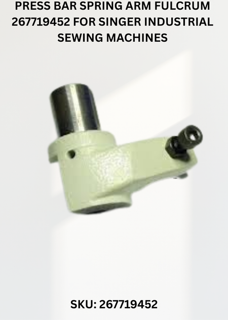 Press Bar Spring Arm Fulcrum 267719452 for Singer Industrial Sewing Machines