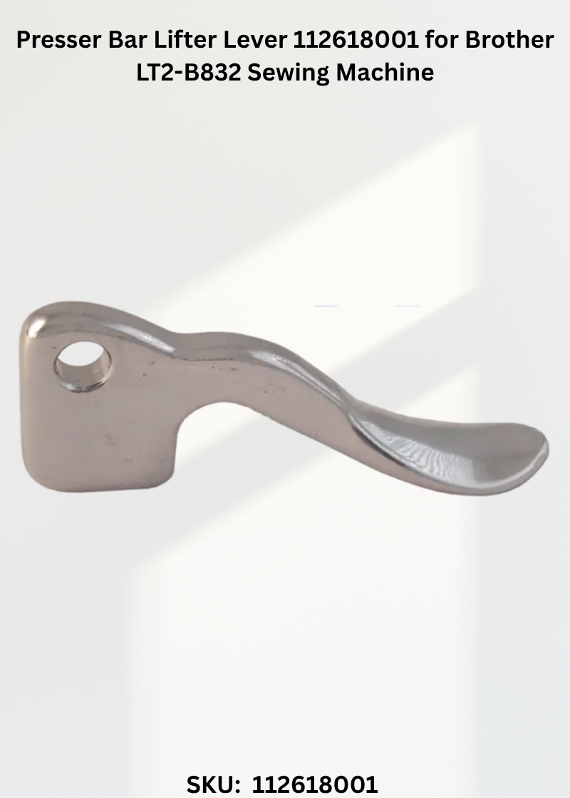 Presser Bar Lifter Lever 112618001 for Brother LT2-B832 Sewing Machine