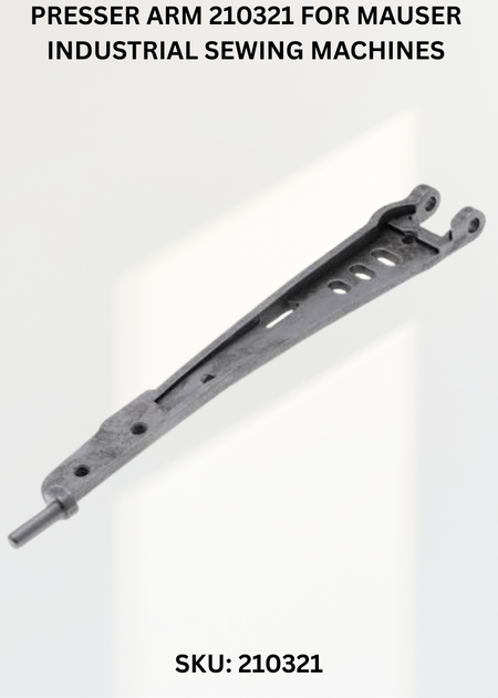 Presser Arm 210321 for Mauser Industrial Sewing Machines