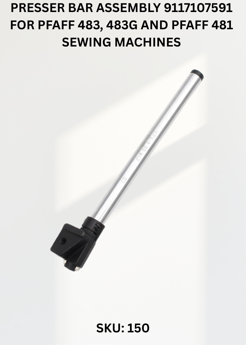 Presser Bar Assembly 9117107591 for Pfaff 483, 483G and Pfaff 481 Sewing Machines