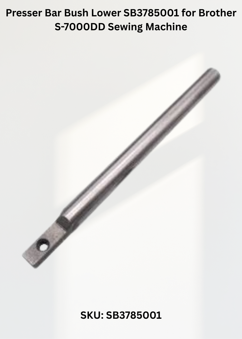 Presser Bar Bush Lower SB3785001 for Brother S-7000DD Sewing Machine