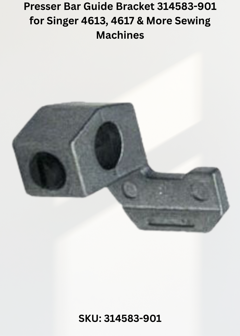 Presser Bar Guide Bracket 314583-901 for Singer 4613, 4617 & More Sewing Machines