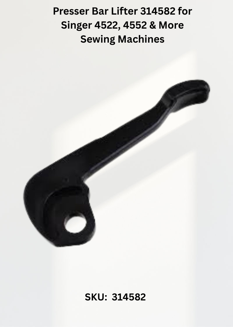 Presser Bar Lifter 314582 for Singer 4522, 4552 & More Sewing Machines