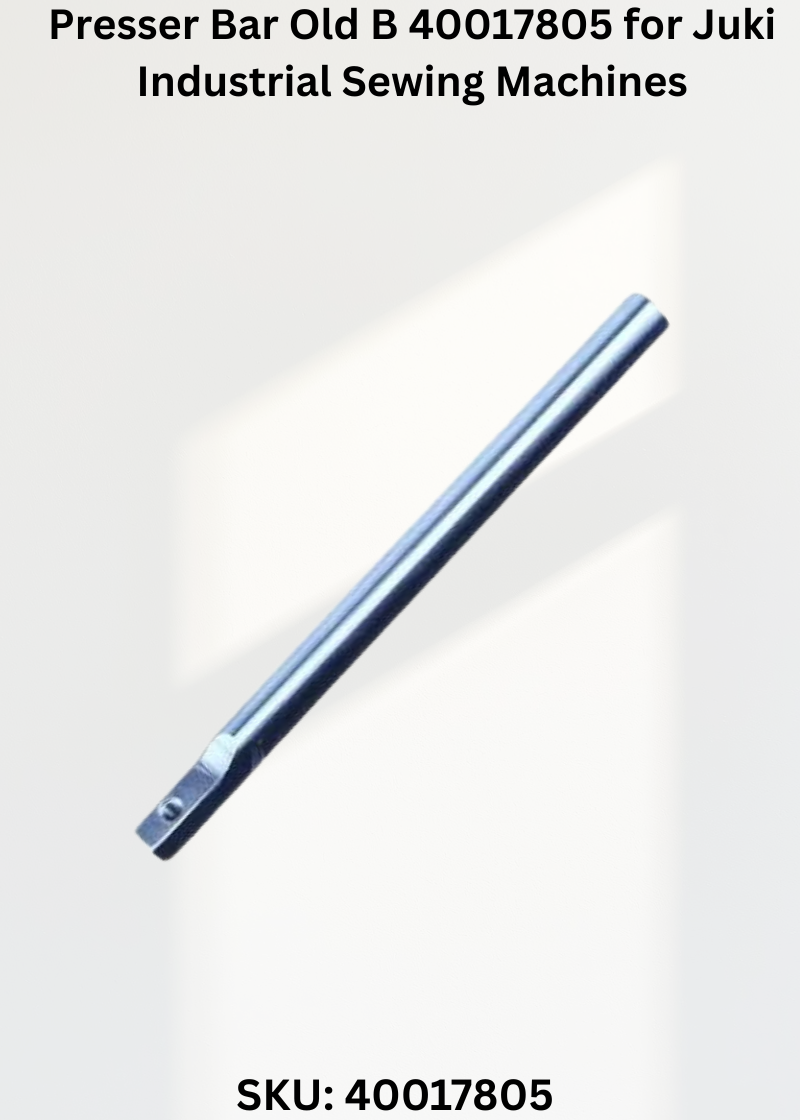 Presser Bar Old B 40017805 for Juki Industrial Sewing Machines