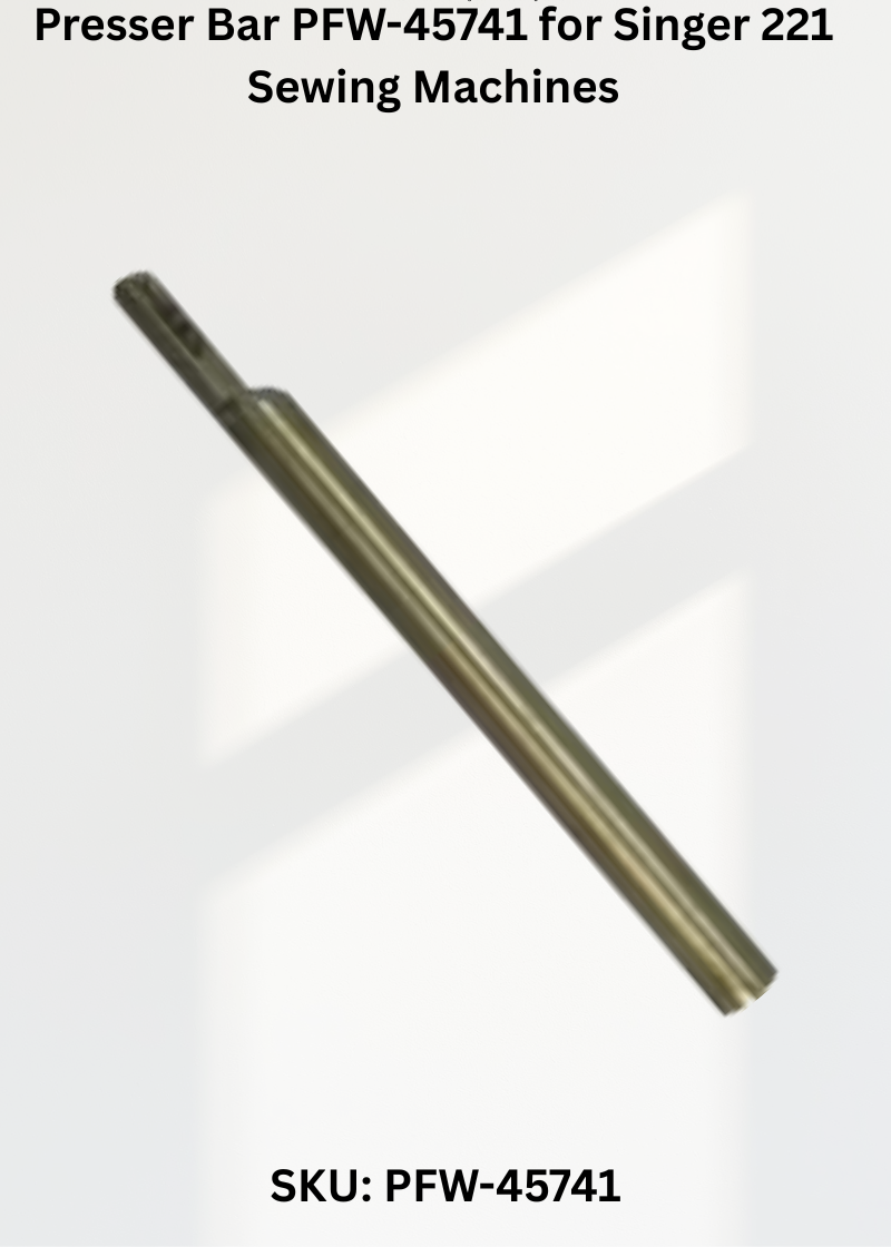 Presser Bar PFW-45741 for Singer 221 Sewing Machines