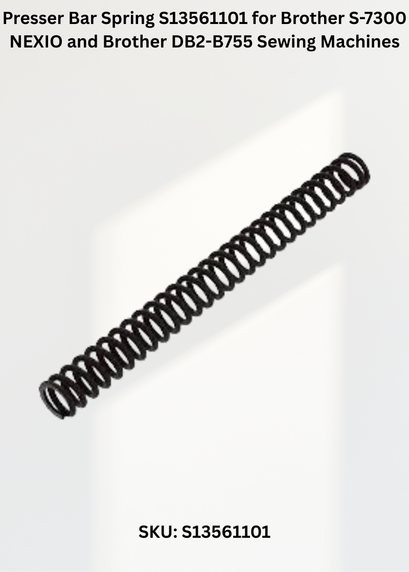 Presser Bar Spring S13561101 for Brother S-7300 NEXIO and Brother DB2-B755 Sewing Machines