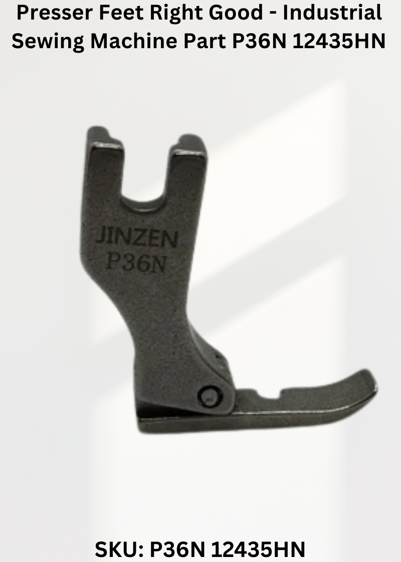 Presser Feet Right Good - Industrial Sewing Machine Part P36N 12435HN
