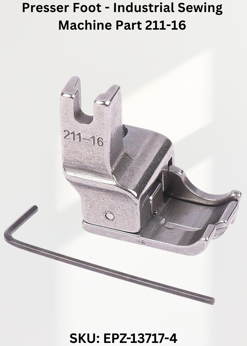 Presser Foot - Industrial Sewing Machine Part 211-16