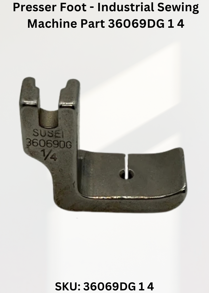 Presser Foot - Industrial Sewing Machine Part 36069DG 1 4