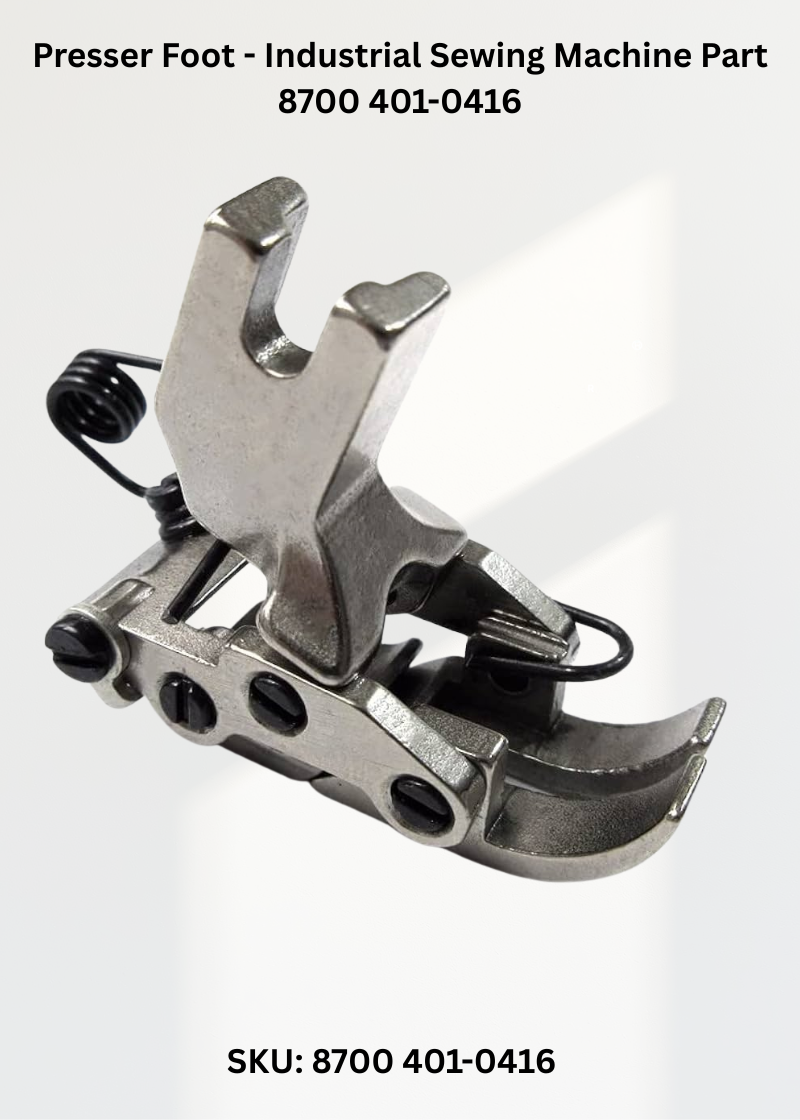 Presser Foot - Industrial Sewing Machine Part 8700 401-0416