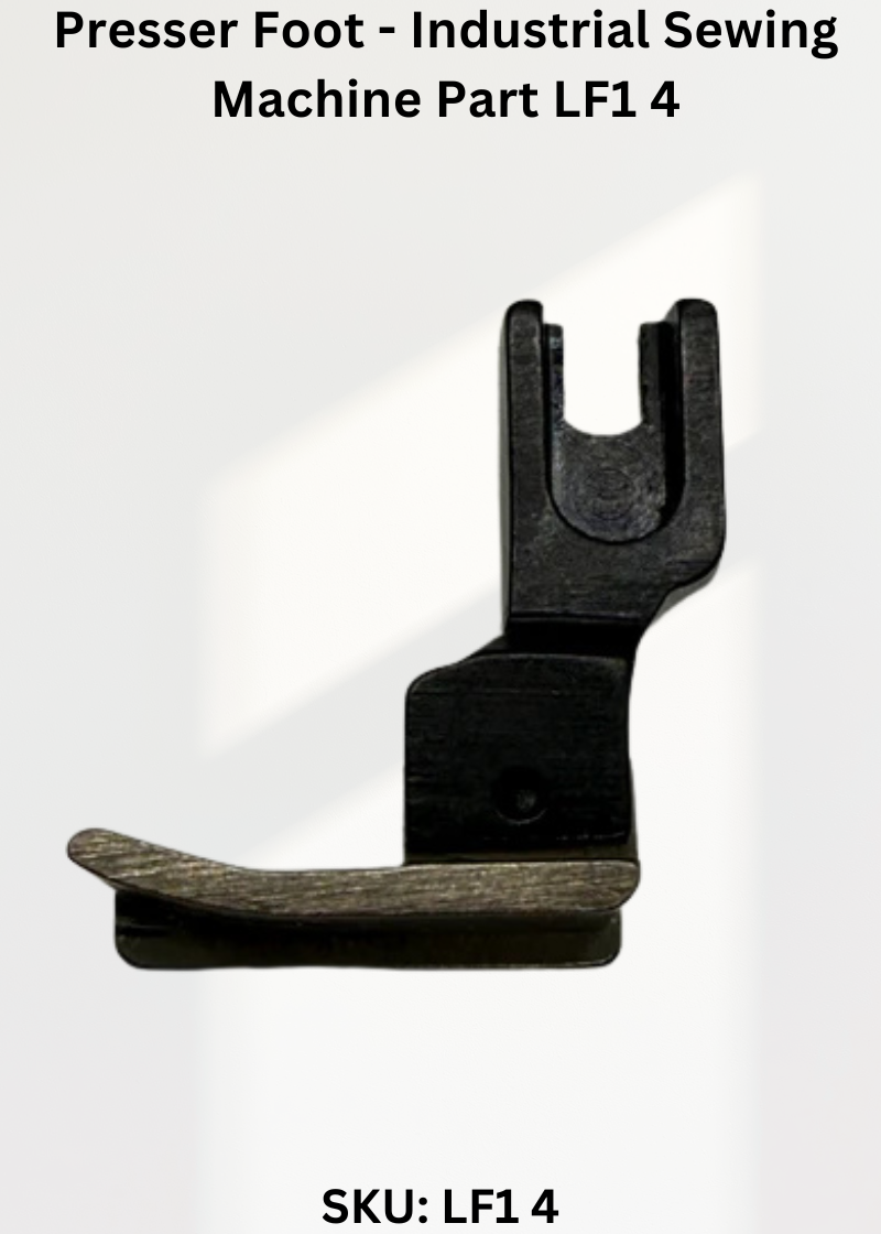 Presser Foot - Industrial Sewing Machine Part LF1 4