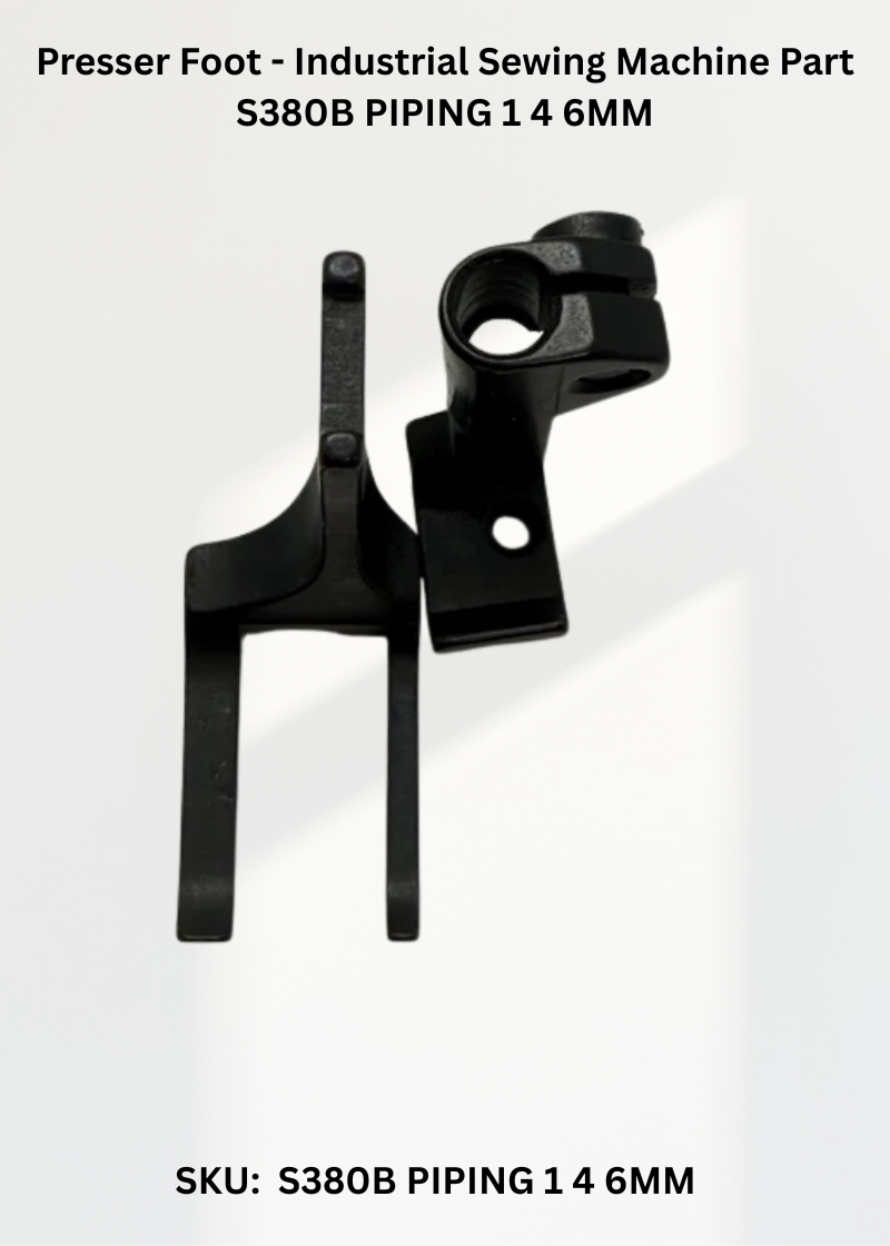 Presser Foot - Industrial Sewing Machine Part S380B PIPING 1 4 6MM