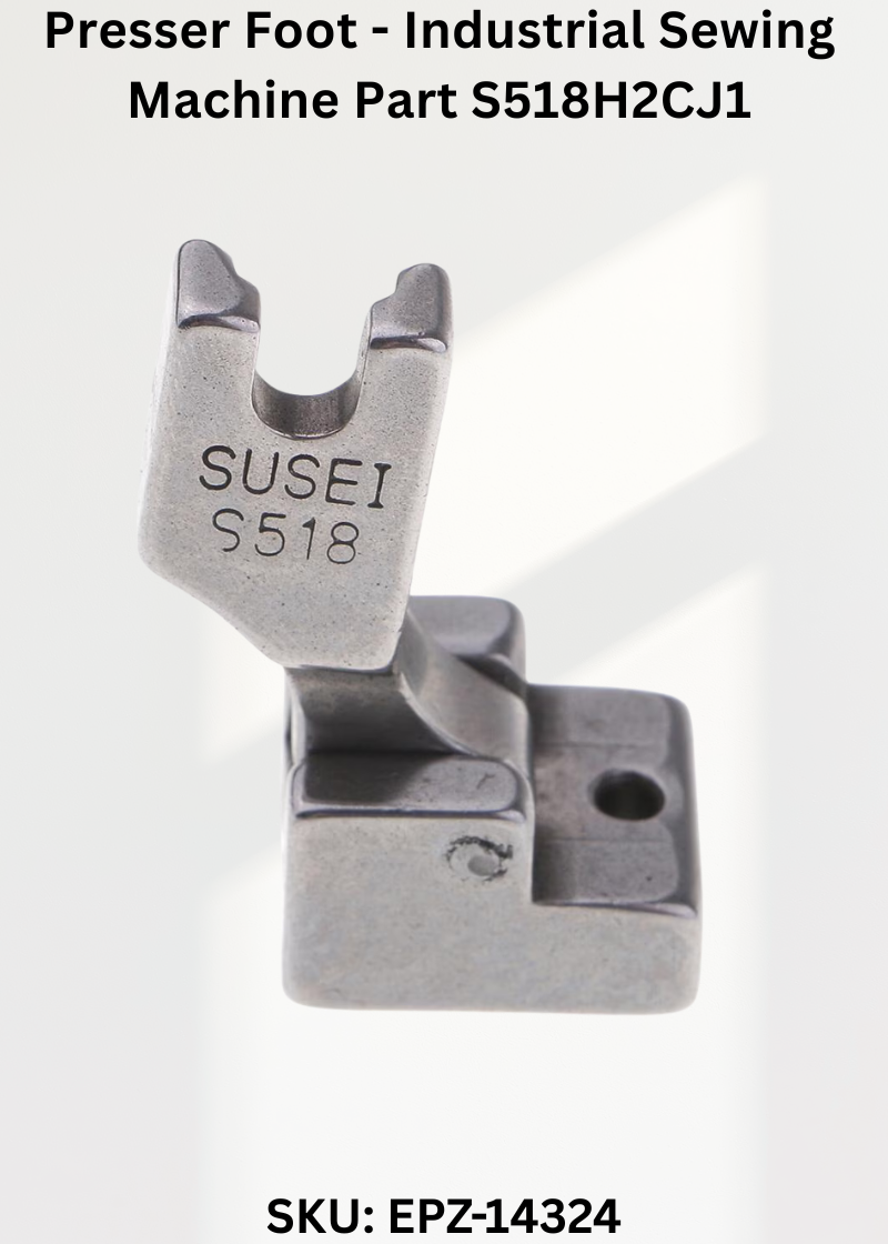 Presser Foot - Industrial Sewing Machine Part S518H2CJ1