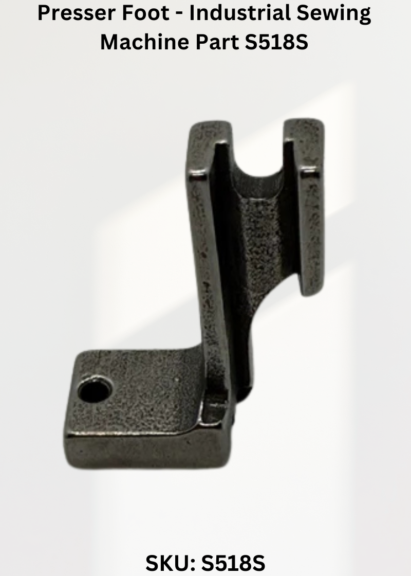 Presser Foot - Industrial Sewing Machine Part S518S