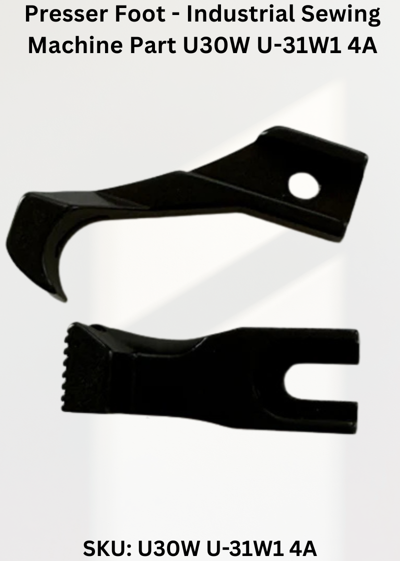 Presser Foot - Industrial Sewing Machine Part U30W U-31W1 4A