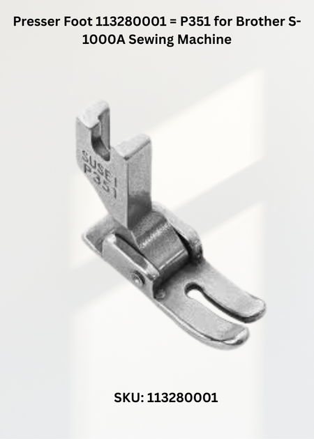 Presser Foot P351 113280001