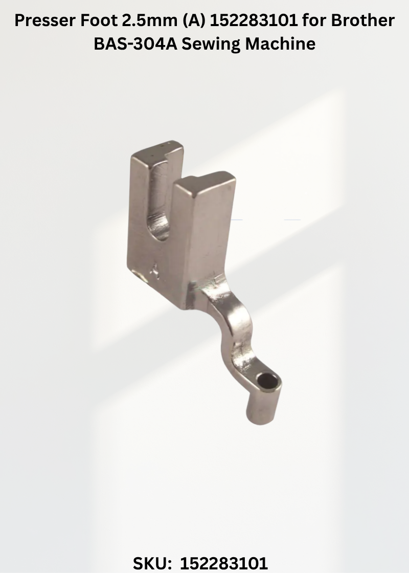 Presser Foot 2.5mm (A) 152283101 for Brother BAS-304A Sewing Machine