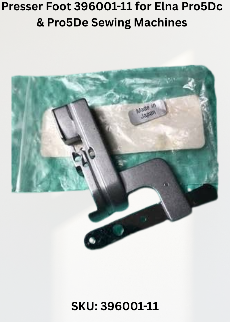 Presser Foot 396001-11 for Elna Pro5Dc & Pro5De Sewing Machines