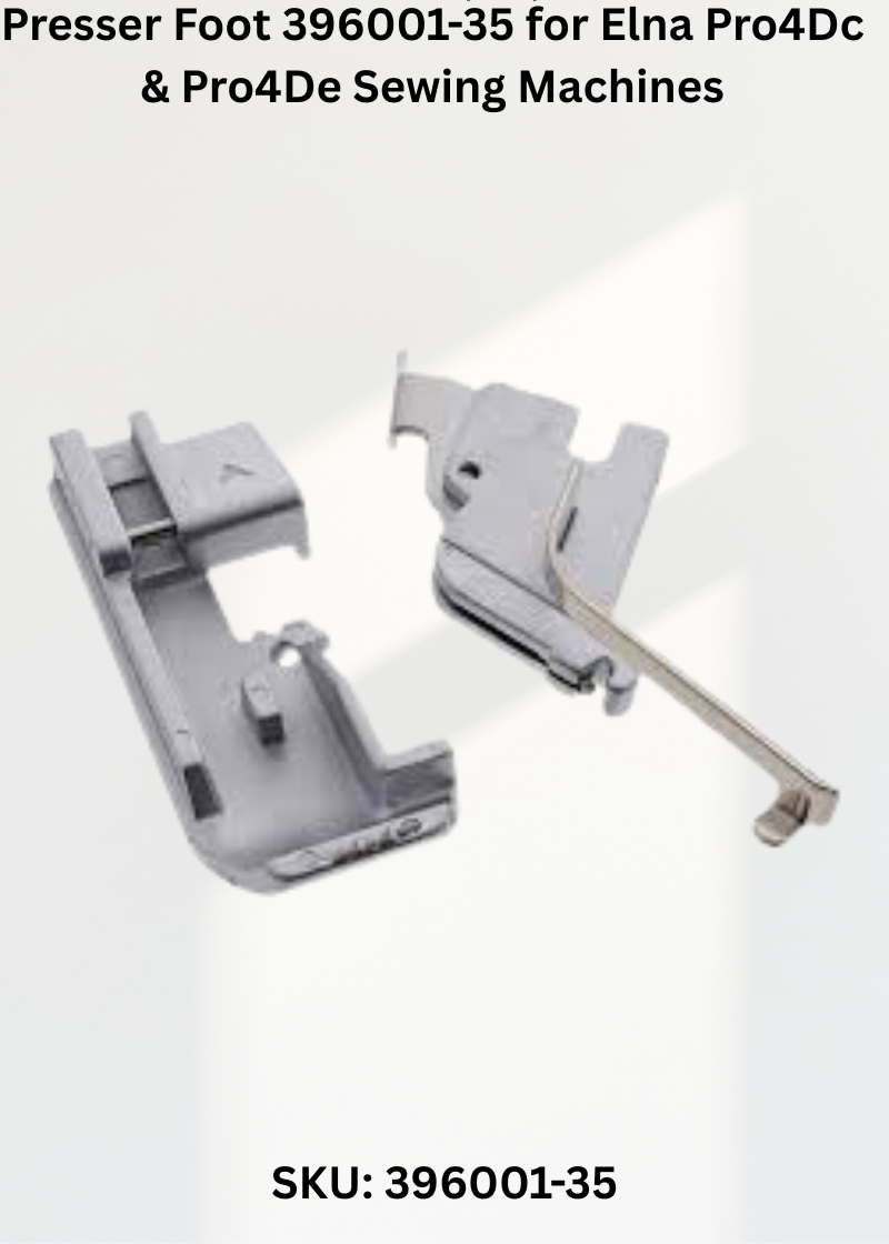 Presser Foot 396001-35 for Elna Pro4Dc & Pro4De Sewing Machines