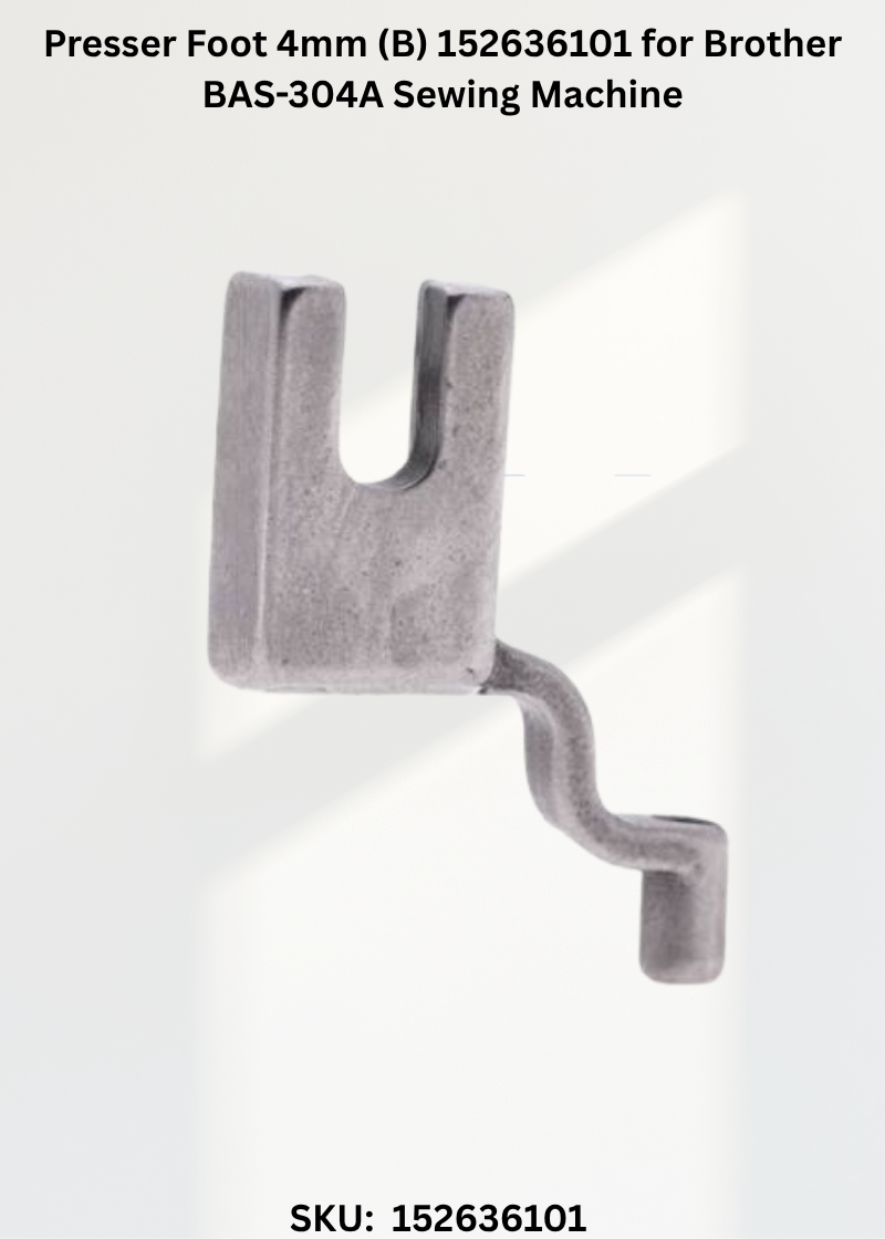 Presser Foot 4mm (B) 152636101 for Brother BAS-304A Sewing Machine