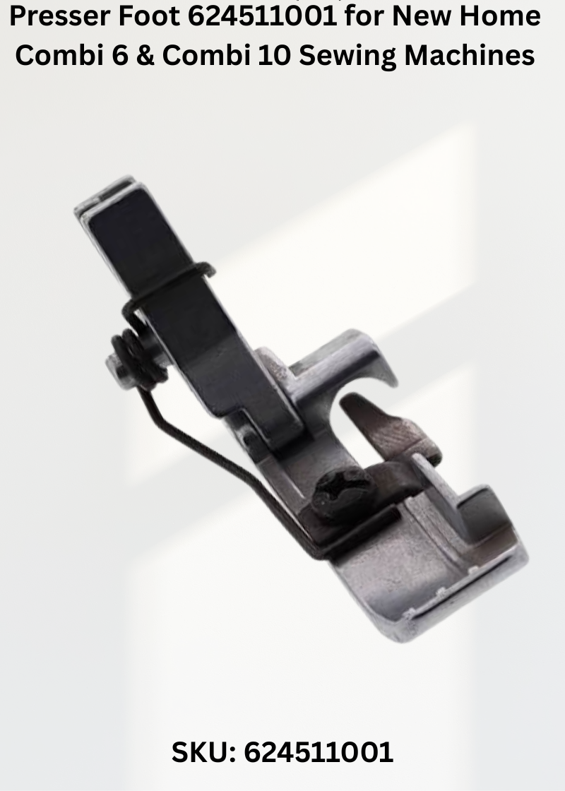 Presser Foot 624511001 for New Home Combi 6 & Combi 10 Sewing Machines