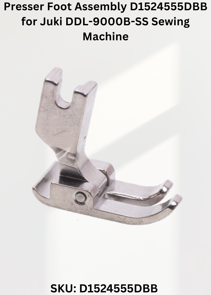 Presser Foot Assembly D1524555DBB for Juki DDL-9000B-SS Sewing Machine