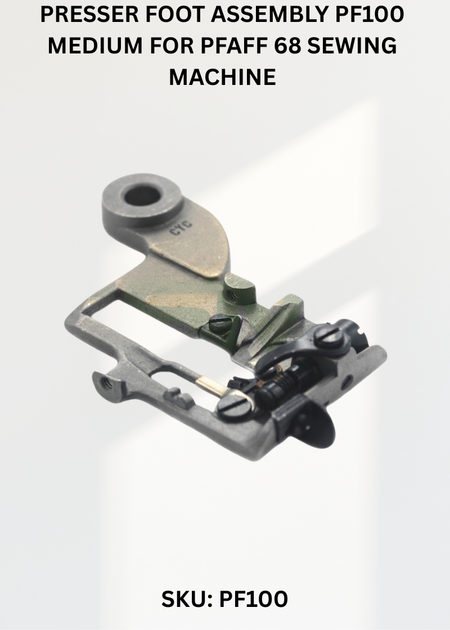 Presser Foot Assembly PF100 Medium for Pfaff 68 Sewing Machine