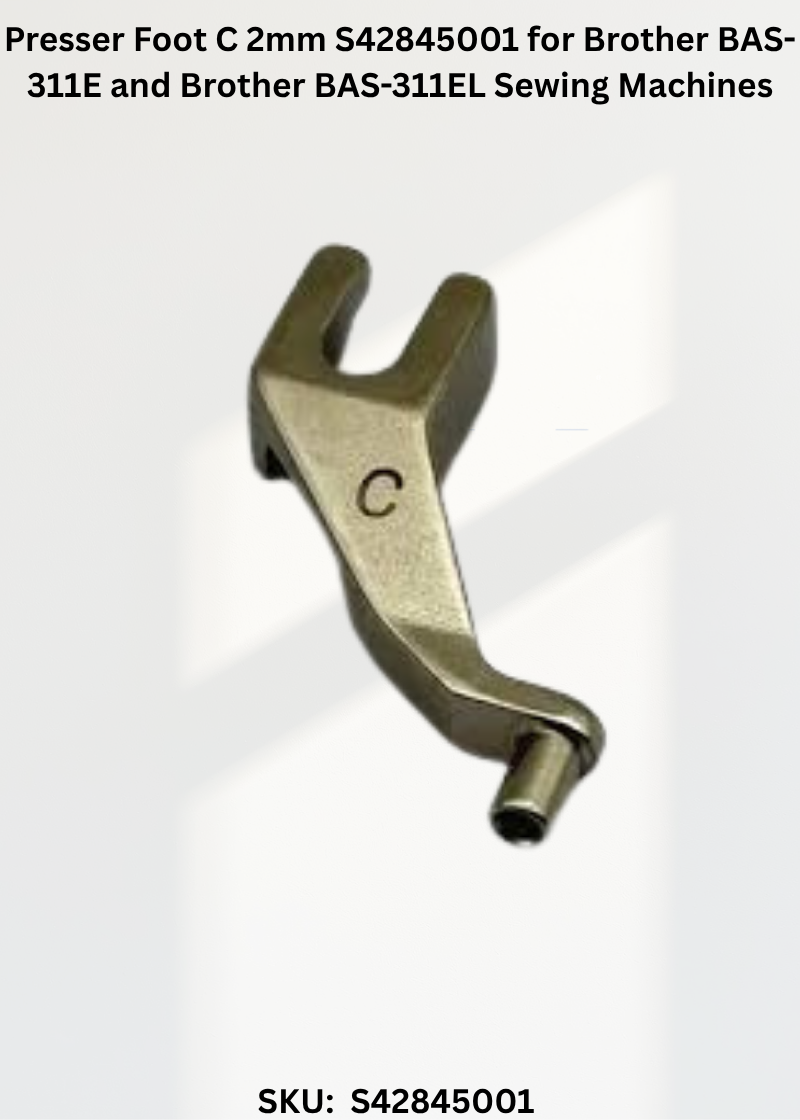 Presser Foot C 2mm S42845001 for Brother BAS-311E and Brother BAS-311EL Sewing Machines