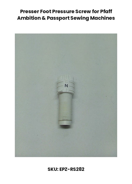Presser Foot Pressure Screw for Pfaff Ambition & Passport Sewing Machines