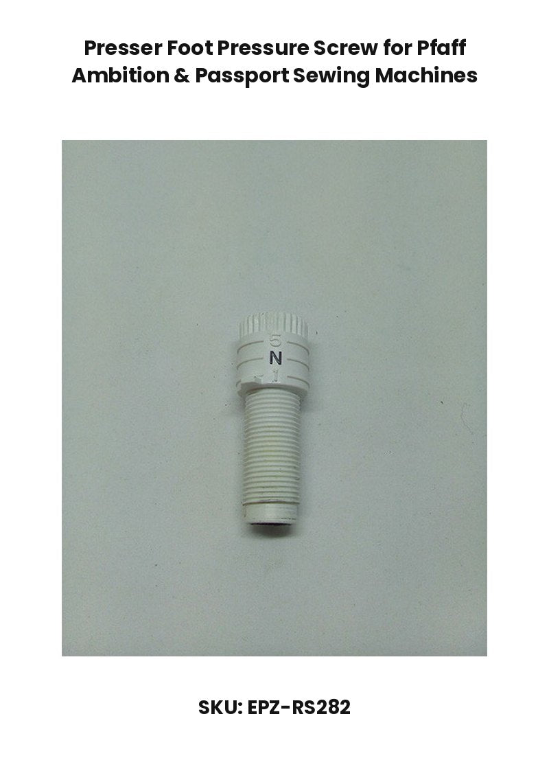 Presser Foot Pressure Screw for Pfaff Ambition & Passport Sewing Machines