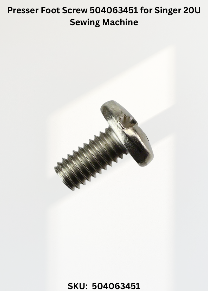 Presser Foot Screw 504063451 for Singer 20U Sewing Machine