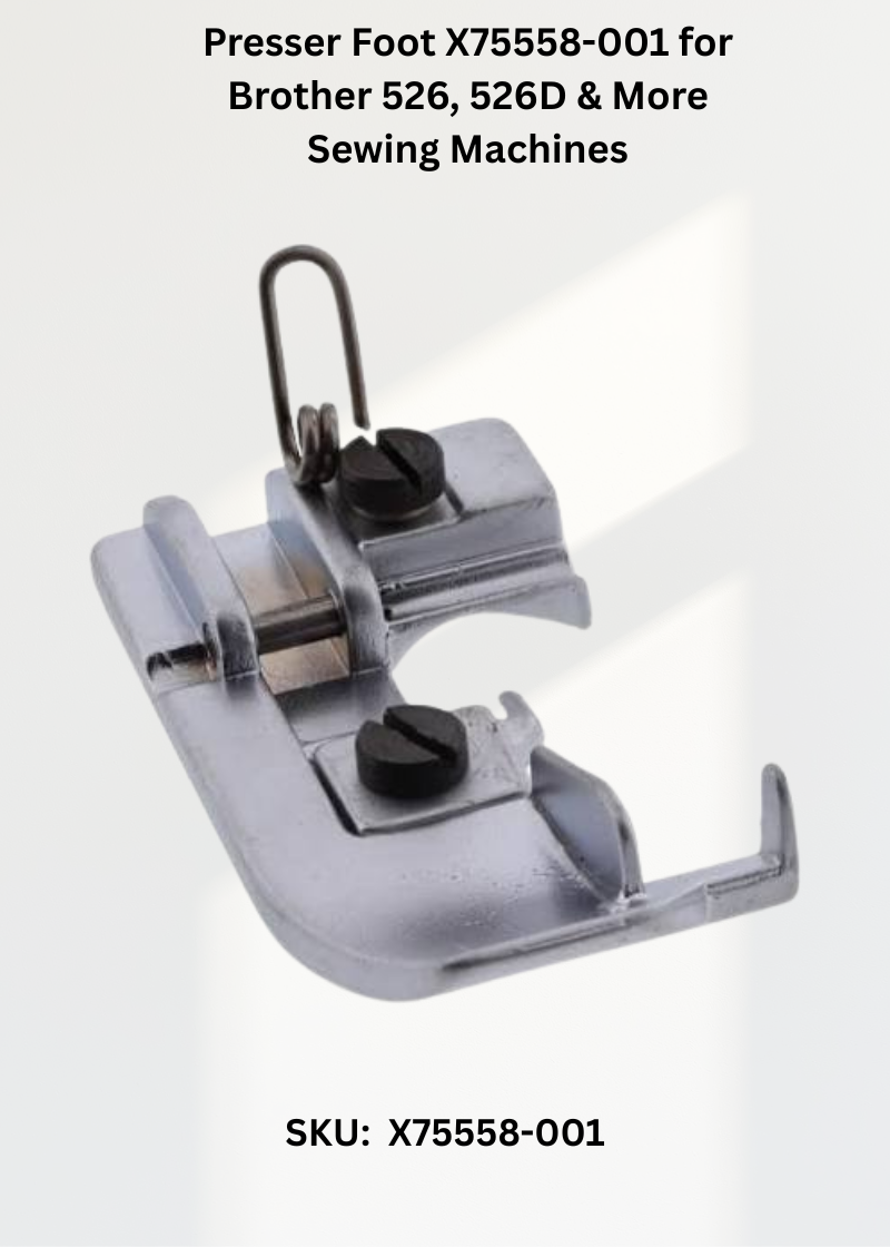 Presser Foot X75558-001 for Brother 526, 526D & More Sewing Machines