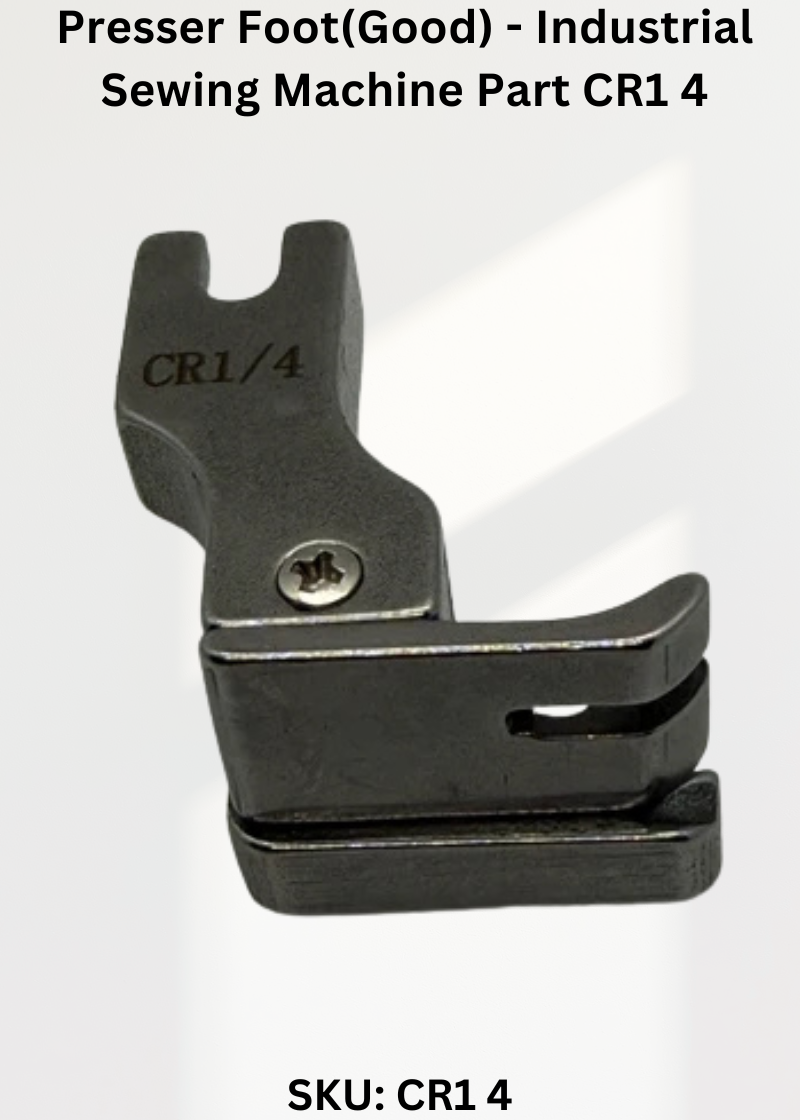 Presser Foot(Good) - Industrial Sewing Machine Part CR1 4