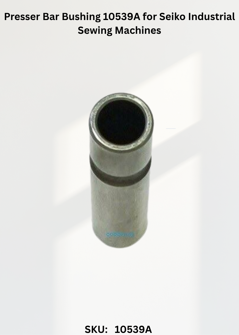 Presser Bar Bushing 10539A for Seiko Industrial Sewing Machines