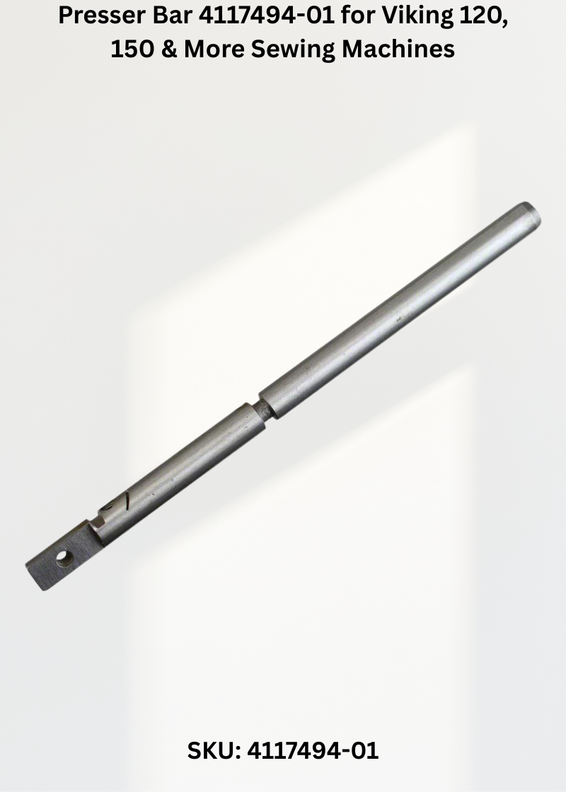 Presser Bar 4117494-01 for Viking 120, 150 & More Sewing Machines