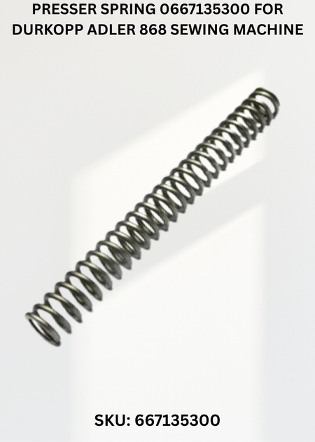 Presser Spring 0667135300 for Durkopp Adler 868 Sewing Machine
