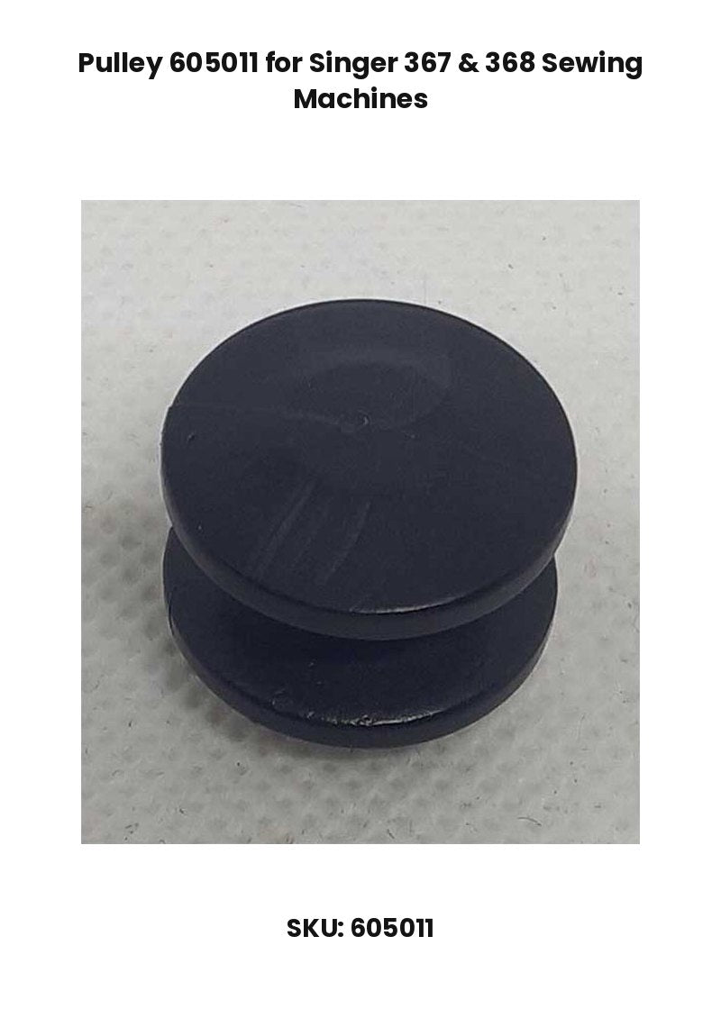 Pulley 605011 for Singer 367 & 368 Sewing Machines