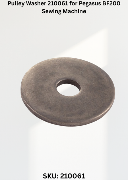 Pulley Washer 210061 for Pegasus BF200 Sewing Machine