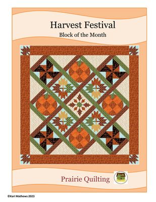 Prairie Quilting Harvest Festival Block of the Month Pattern