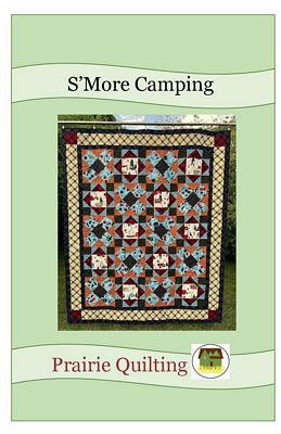 Prairie Quilting S'More Camping Quilt Pattern