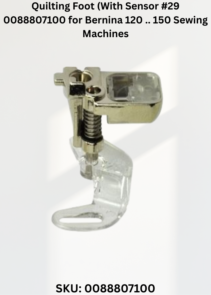 Quilting Foot (With Sensor #29 0088807100 for Bernina 120 .. 150 Sewing Machines