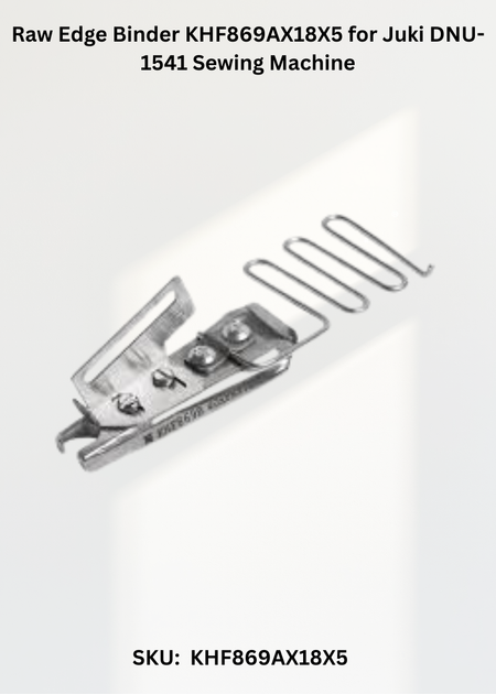 Raw Edge Binder KHF869AX18X5 for Juki DNU-1541 Sewing Machine
