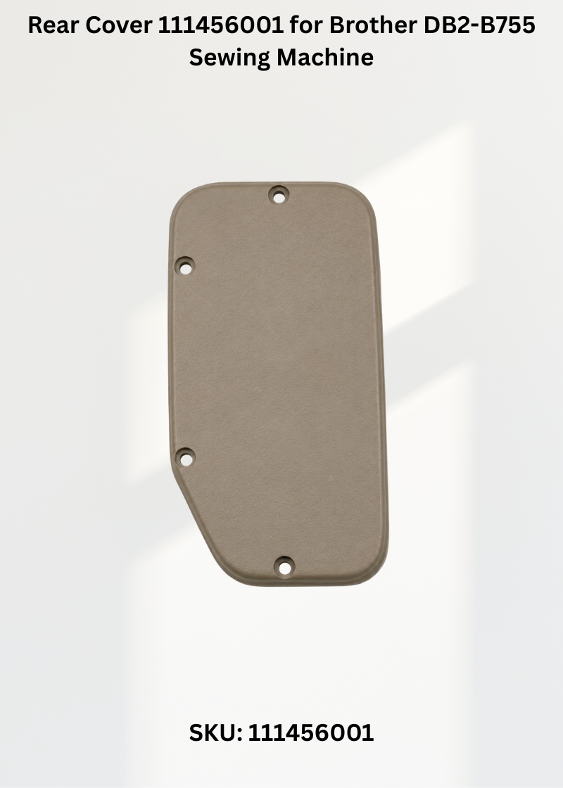 Rear Cover 111456001 for Brother DB2-B755 Sewing Machine