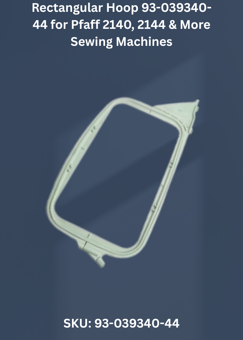 Rectangular Hoop — Fits Pfaff 2140, 2144, 2170