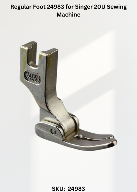 Regular Foot 24983 for Singer 20U Sewing Machine